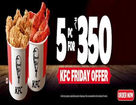 KFC Friday Offers: Large Popcorn @ Rs.99 | 5 Pc for Rs.350 - Every Friday